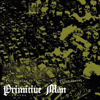 Primitive Man : Loathe